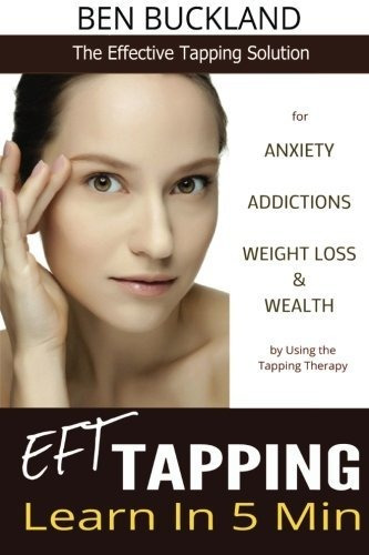 Book : Eft Tapping - Learn In 5 Min The Effective Tapping..