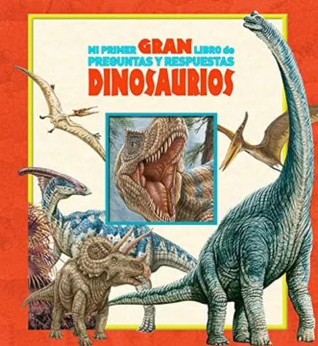 Mi Gran Libro Preguntas Respuestas Dinosaurios - Pikids