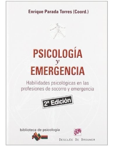 Psicología Y Emergencia: Habilidades Psicológicas En Las Pro