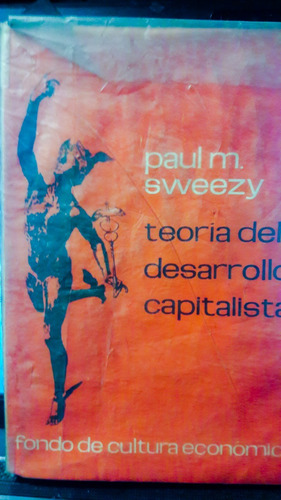 Teoría Del Desarrollo Capitalista. Paul M. Sweezy