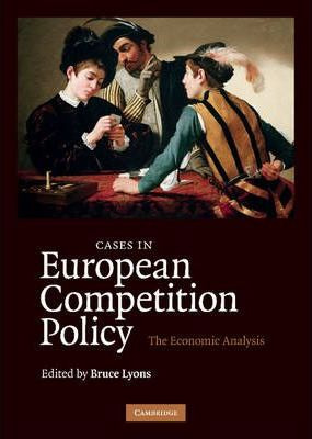 Libro Cases In European Competition Policy - Bruce Lyons