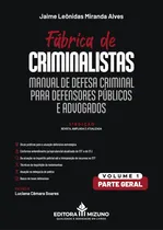 Comprar Livro Manual De Defesa Criminal Para Defensores Públicos E Advogados  - 2 Volumes - Parte Geral E Parte Especial - 3a Edição - Fábrica De Criminalistas 2025 Atualizado