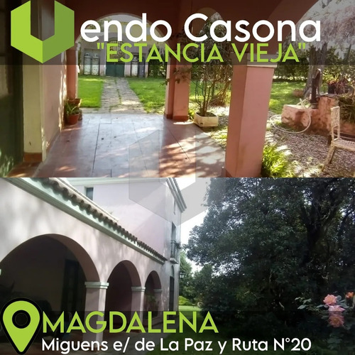 Importante Propiedad Casona Historica (estancia Vieja) Magdalena