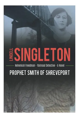 comprar Libro: Prophet Smith Of Shreveport: Nehemiah Freedman. Railr