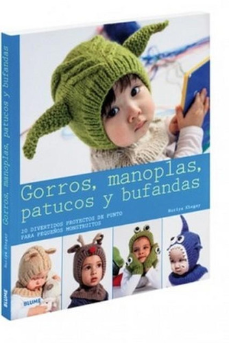 Gorros Manoplas Patucos Y Bufandas - Khegay - Blume