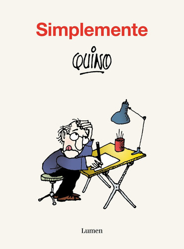 Simplemente Quino, De Quino. Editorial Lumen, Tapa Blanda En Español
