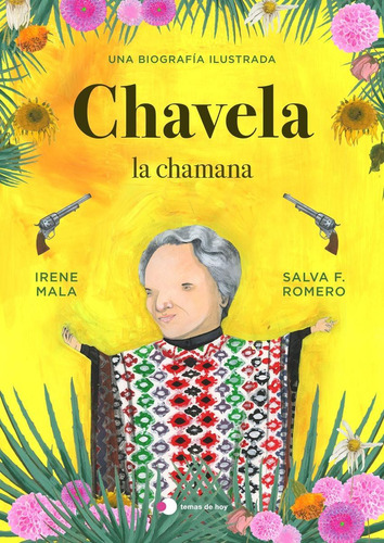 Libro: Chavela, La Chamana. Mala, Irene/f.romero, Salva. Tem