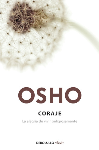 Coraje, de Osho. Serie Clave Editorial Debolsillo, tapa blanda en español, 2014