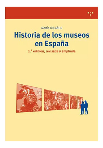 Historia De Los Museos En España. Segunda Ed - #w