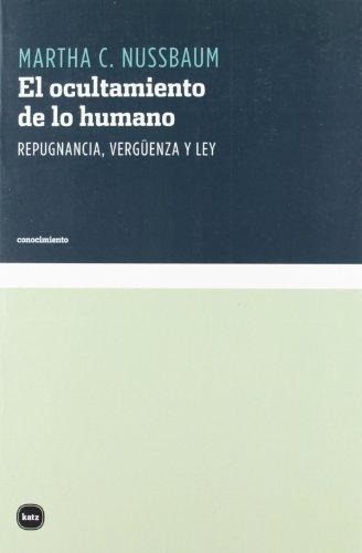 Ocultamiento De Lo Humano, El - Martha Craven Nussbaum