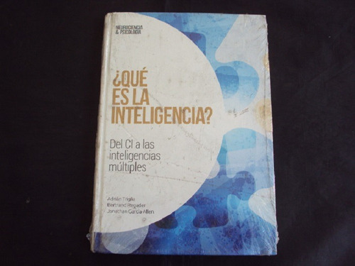 Neurociencia Y Psicologia - ¿ Que Es La Inteligencia ? 