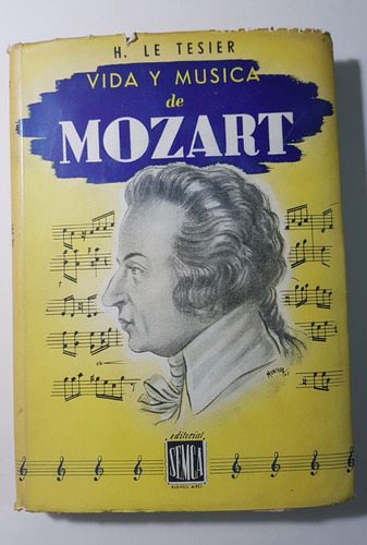 Vida Y Música De Mozart, H. Le Tesier