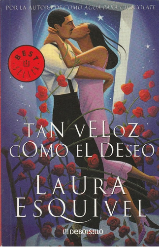 Libro Tan Veloz Como El Deseo De Laura Esquivel  