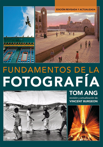 Libro: Fundamentos De La Fotografía - Tom Ang - Ed. Blume
