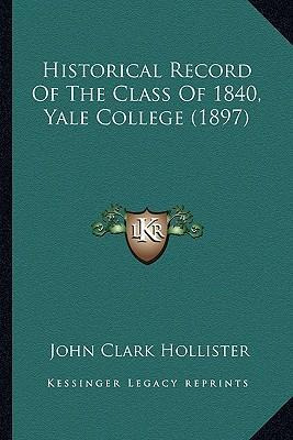 Libro Historical Record Of The Class Of 1840, Yale Colleg...