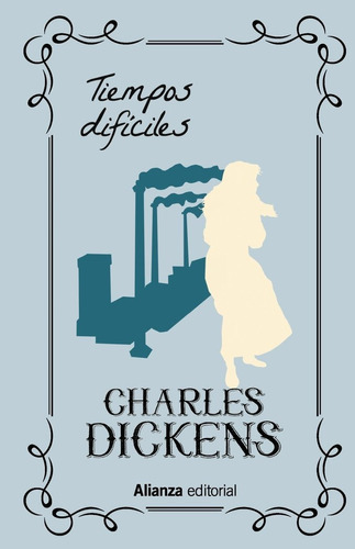 Tiempos Difãâciles, De Dickens, Charles. Alianza Editorial, Tapa Dura En Español