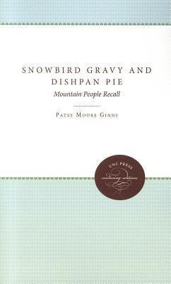 Libro Snowbird Gravy And Dishpan Pie : Mountain People Re...