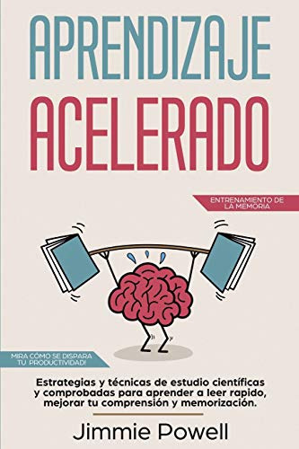 Aprendizaje Acelerado: Estrategias Y Tecnicas De Estudio Cie