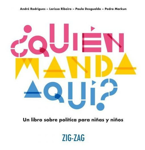 Quien Manda Aquí: Libro Sobre La Política Para Niños Y Niñas