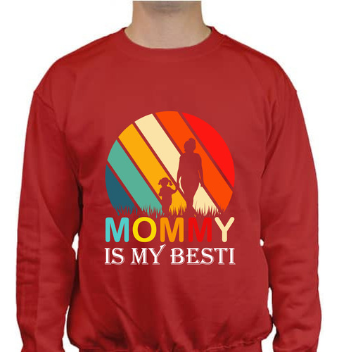 Sudadera Mommy The Best Unisex - Día De La Madre