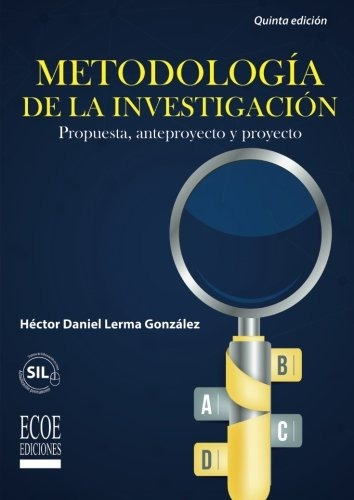 Libro : Metodologia De La Investigacion: Propuesta, Antep...