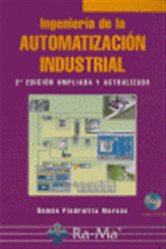 Ingenieria Automatizacion Industrial 2ªed +cd - Piedrafita M