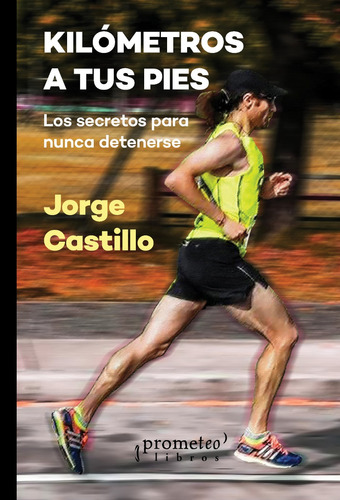 Kilometros A Tus Pies - Jorge Castillo