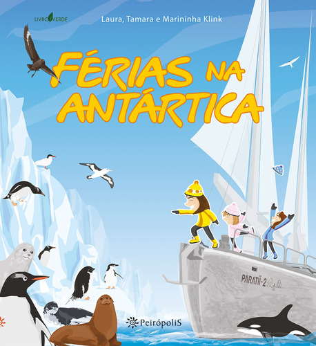 Férias Na Antártica, De Marininha Tamara; Klink. Editora Peiropolis, Capa Mole Em Português