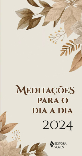 Meditações para o dia a dia 2024, de Frei Edrian Josue Pasini. Editora Vozes, capa mole em português