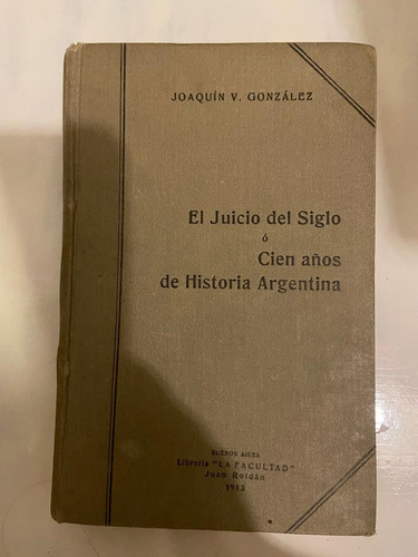 Juicio Del Siglo O Cien Años De Historia Argentina Tapa Dura