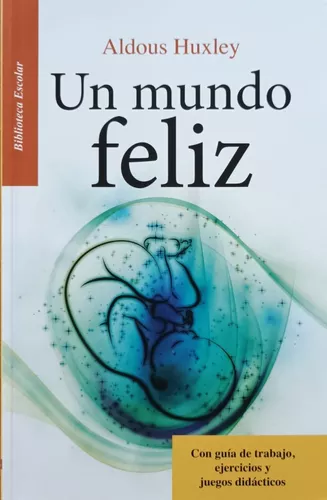 Un Mundo Feliz - Aldous Huxley - Todas las Ediciones en Libros Data