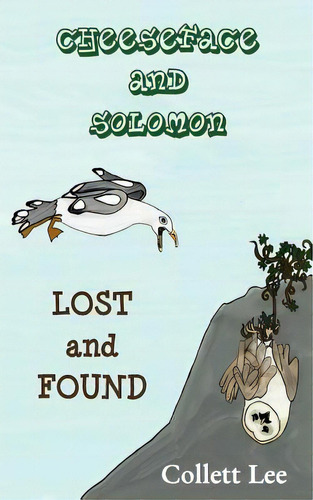 Cheeseface And Solomon: Lost And Found, De Lee, Collett. Editorial Lightning Source Inc, Tapa Blanda En Inglés