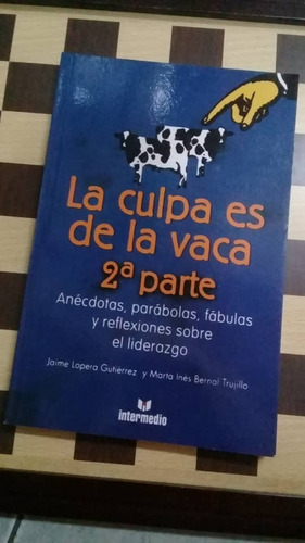La Culpa Es La Vaca 2a Parte-jaime Lopera