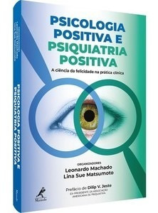 Psicologia Positiva E Psiquiatria Positiva