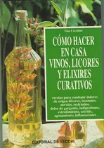 Comprar Vinos , Licores Y Elixires Curativos Como Hacer En