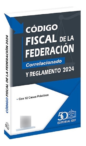 Código Fiscal Del La Federación 2024 Isef