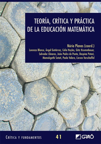 Libro: Teoría, Crítica Y Práctica De La Educación Matemática