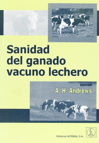 Libro Sanidad Del Ganado Vacuno Lechero - Andrews A. H. (pap