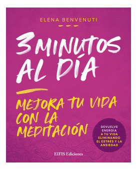 Libro 3 Minutos Al Dia (mejora Tu Vida Con La Meditacion)de