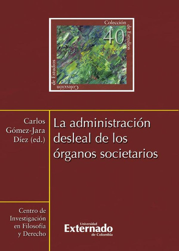 La Administración Desleal De Los Órganos Societarios N. 40