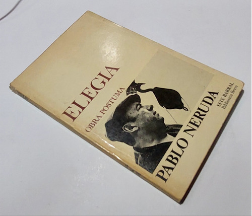 Libro Elegía, Pablo Neruda.  Obra Póstuma...