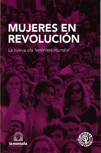 Mujeres En Revolución Nueva Ola Feminista (lm)