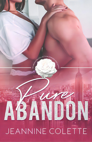 Pure Abandon, De Colette, Jeannine. Editorial Lightning Source Inc, Tapa Blanda En Inglés