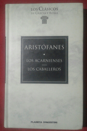 Los Acarnienses Los Caballeros, Aristofanes