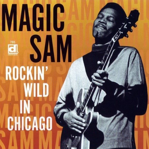 Cd Rockin Wild In Chicago - Magic Sam