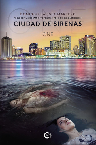 Ciudad de sirenas, de Batista Marrero , Domingo.. Editorial CALIGRAMA, tapa blanda, edición 1.0 en español, 2019