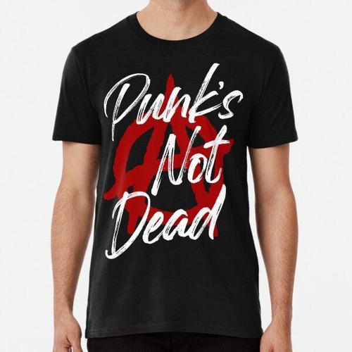 Remera Punks Not Dead Texto Blanco Algodon Premium