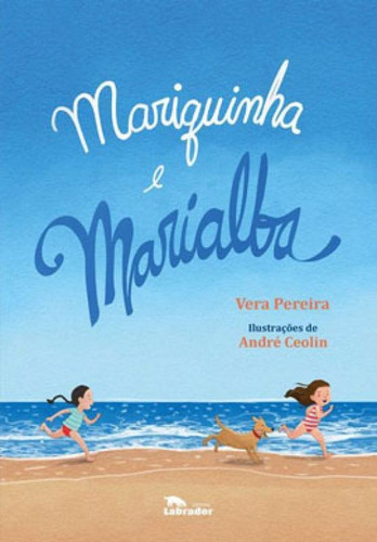 Mariquinha e Marialba, de Pereira, Vera. Editora LABRADOR, capa mole em português