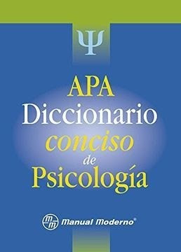 Manual De Publicaciones De La Apa. Diccionario Conciso De Ps