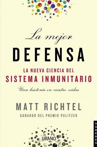 Libro La Mejor Defensa - Matt Richtel - Urano
